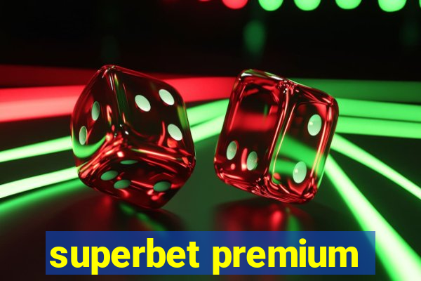 superbet premium